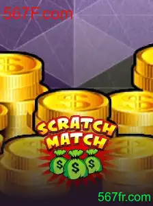 Descubra o Mundo Empolgante de ScratchMatch: O Jogo Revolucionário da 567F.com